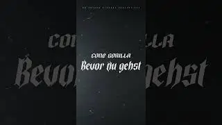 &bdquo;Bevor du gehst&ldquo; JETZT &uuml;berall streamen! #outnow #conegorilla #noreturn #deutschrap #shorts #foryou