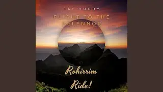 Flight to the Pelennor (Rohirrim Ride!)