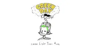 Green Day - 2000 Light Years Away (Dookie Version - Revisited)