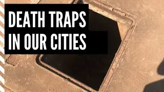 Open Manholes - A Death Trap in Our Cities and On Our Roads