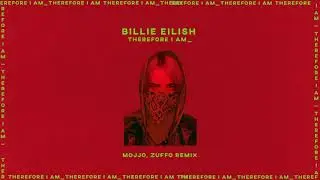 Billie Eilish - Therefore I Am (MOJJO & Zuffo Remix)