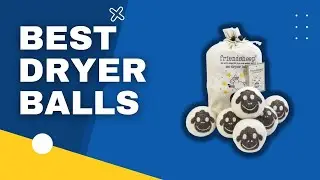 Top 3 Best Dryer Balls in 2023