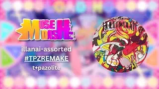 [Muse Dash Custom 10*] illanai-assorted #TPZREMAKE - t+pazolite