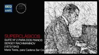 Suite Nº 2 op. 18 para dos pianos, Sergey Rachmaninov (1873/1943)