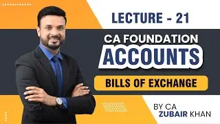 CA Foundation Principles and Practice of Accounting Classes | Lecture 21 | CA Zubair Khan