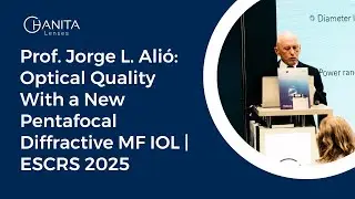 Prof. Jorge L. Ali&oacute;: Optical Quality With a New Pentafocal Diffractive MF IOL | ESCRS 2025