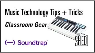 Music Technology Tips and Tricks // Classroom Gear