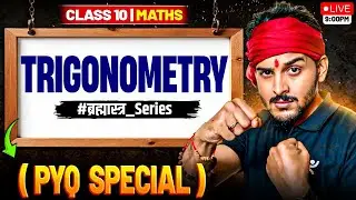 Trigonometry ब्रह्मास्त्र Series #1🔥| CBSE Board Class 10 2025-26 | Pranav Sir