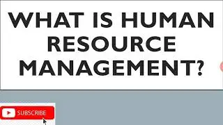 What is Human Resource Management(HRM)? Simple and Comprehensive Definition. URDU/Hindi