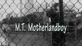 MT Motherlandboy 