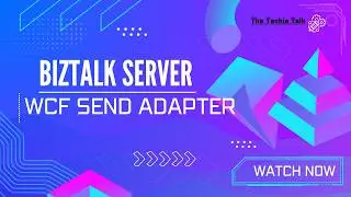 WCF Send Adapter in BizTalk Server