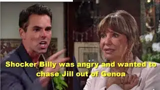 The Young And The Restless Spoilers Billy was angry and wanted to chase Jill out of Genoa