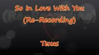 So In Love With You [Re-recording] - Texas - Mimmiss Lyrics & Traductions