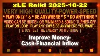 xLE Reiki | Improve Money-Cash-Financial Inflow