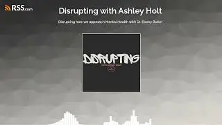 Disrupting how we approach Mental Health with Dr. Ebony Butler