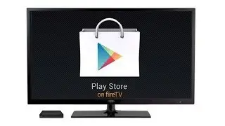 How to install the Google Play Store on the Amazon Fire TV