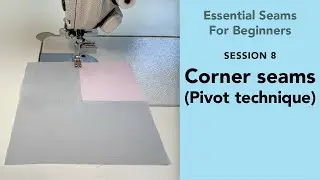 Essential Sewing Seams for beginners (Corner seams with pivot technique)