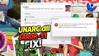 Unarc.dll Returned an Error Code -11 | Unable to Write Data to Disk Fix