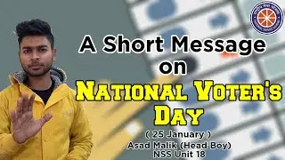 A Short Message on National Voter's Day by NSS Unit 18 | राष्ट्रीय मतदाता दिवस | Asad Malik