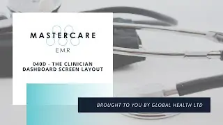 040D MasterCare EMR - The Clinician Dashboard Screen Layout