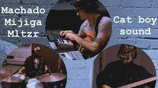 Cat Boy Sound X Machado Mijiga X MLTZR - Live album