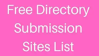 Free Directory Submission Sites List | Instant Approval Free Directory Submission Sites
