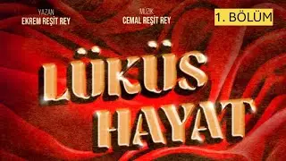 LÜKÜS HAYAT - ( Müzikal Tiyatro) 1. BÖLÜM