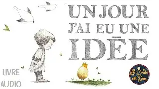 Un jour j'ai eu une id&eacute;e, de Kobi Yamada & Mae Besom 💡Histoire illustr&eacute;e