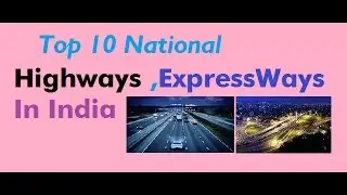 Top 10 National Highways in india or Expressway in india
