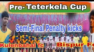 Teterkela football Tournament// Bispur vs Kulenbahal// Semi-final Penalty shootout//:@Ranju_Sports 