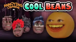 Annoying Orange - Cool Beans