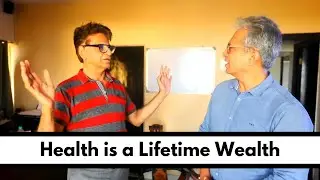 Health is a Lifetime Wealth | When Character is Lost, Nothing is Lost | Haresh Sippy