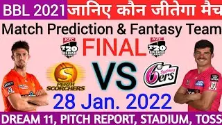 BBL 2021 ! Perth scorchers vs Sydney sixers ! Final Match Prediction #BBL2021