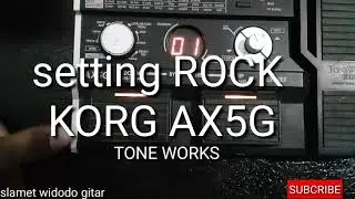 SETTING ROCK - EFEK - KORG AX5G