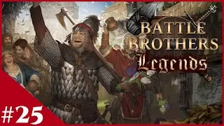 Clowning On God - Battle Brothers: Legends (Legendary Difficulty) - #25