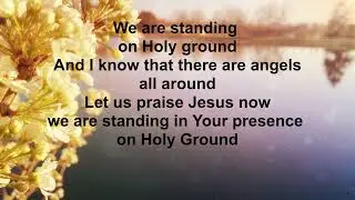 We are Standing on Holy Ground Live worship