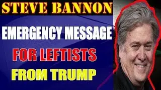 Steve Bannon ❤Emergency Message To Leftists From Trump,November 18,2017