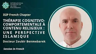Thérapie cognitivo-comportementale à contenu religieux | Dr. Zoubir Benmebarek | Lecture in French