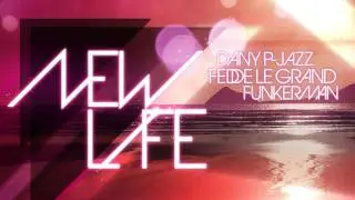Fedde le Grand, Funkerman & Dany P-Jazz - New Life (Mark Mendes Remix)