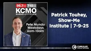 Patrick Touhey, Show-Me Institute | 7-9-25