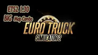ETS2 1.30 | BIG Map Combo | Download & Install
