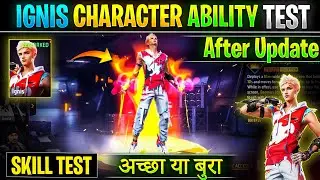 Free Fire Ignis Character Ability | Ignis character Skill Test After update