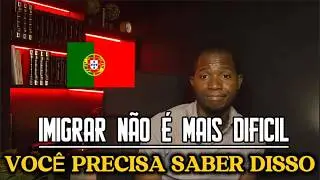 IMIGRAR DEIXOU DE SER UM BICHO DE SETE CABEÇAS - Portugal 2025