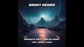 Benny Reiner - Separate Ways (Worlds Apart) feat. Jessiqa Jones [Cinematic Cover]
