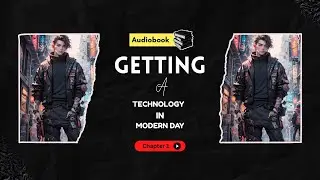 Chapter 1 | Getting a Technology System in Modern Day
