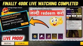 400k live watching complete rewards free fire | ffic redeem code | ffic gold token redeem code today