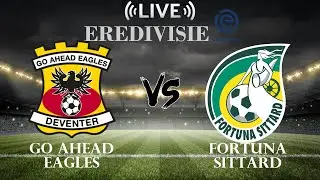 🔴Go Ahead Eagles vs Fortuna Sittard | Eredivisie | Live Score