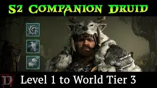 (D4) Companion Druid - Level 1 to World Tier 3 - Season 2