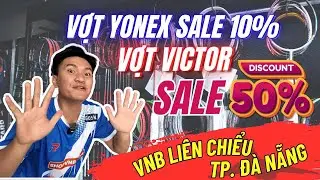 Một Lần Duy Nhất!!! Vợt Yonex Sale 10% tại Shop cầu l&ocirc;ng Li&ecirc;n Chiểu Đ&agrave; Nẵng - VNB Sports