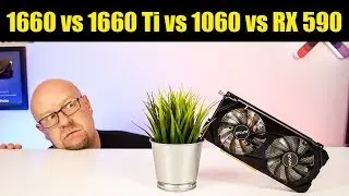 GTX 1660  vs GTX 1060 vs GTX 1660 Ti vs RX 590